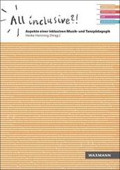 All inclusive?! Aspekte einer inklusiven Musik- und Tanzp&auml;dagogik