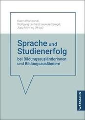 Sprache und Studienerfolg bei Bildungsausl&auml;nderinnen und Bildungsausl&auml;ndern