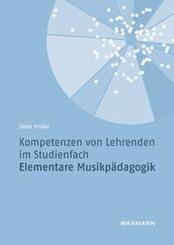 Kompetenzen von Lehrenden im Studienfach Elementare Musikp&auml;dagogik