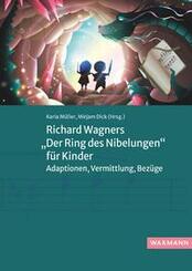 Richard Wagners "Der Ring des Nibelungen" f&uuml;r Kinder