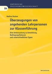&Uuml;berzeugungen von angehenden Lehrpersonen zur Klassenf&uuml;hrung
