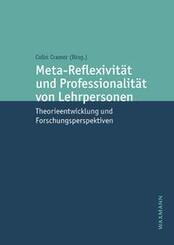Meta-Reflexivit&auml;t und Professionalit&auml;t von Lehrpersonen