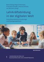 Lehrkr&auml;ftebildung in der digitalen Welt