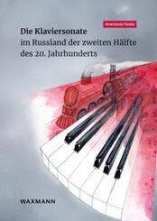 Die Klaviersonate im Russland der zweiten H&auml;lfte des 20. Jahrhunderts