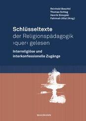 Schl&uuml;sseltexte der Religionsp&auml;dagogik 'quer' gelesen