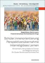 Sch&uuml;ler:innenorientierung - Perspektiven&uuml;bernahme - Interreligi&ouml;ses Lernen