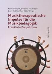 Musiktherapeutische Impulse f&uuml;r die Musikp&auml;dagogik