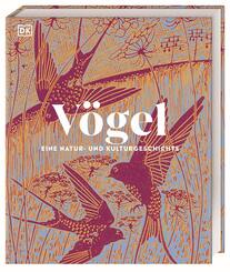 V&ouml;gel - Eine Natur- und Kulturgeschichte