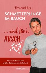 Schmetterlinge im Bauch sind f&uuml;r'n Arsch