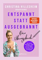 Entspannt statt ausgebrannt - Dein &Uuml;bungsbuch