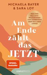 Am Ende z&auml;hlt das JETZT (SPIEGEL-Bestseller)