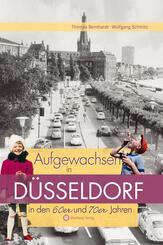 Aufgewachsen in D&uuml;sseldorf in den 60er und 70er Jahren
