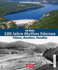 100 Jahre Mythos Edersee - Tr&auml;nen, Bomben, Paradies