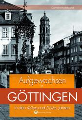 Aufgewachsen in G&ouml;ttingen in den 40er und 50er Jahren