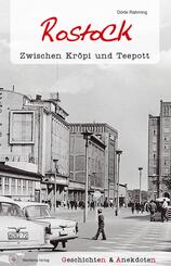 Rostock. Zwischen Kr&ouml;pi und Teepott