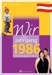 Wir vom Jahrgang 1986 - Kindheit und Jugend in &Ouml;sterreich