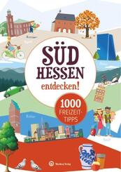 S&uuml;dhessen entdecken - 1000 Freizeittipps