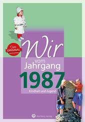 Wir vom Jahrgang 1987 - Kindheit und Jugend