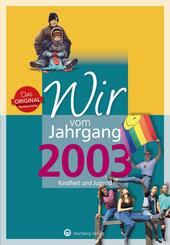 Wir vom Jahrgang 2003 - Kindheit und Jugend
