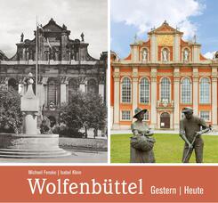 Wolfenb&uuml;ttel - gestern und heute
