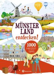 M&uuml;nsterland entdecken! 1000 Freizeittipps : Natur, Kultur, Sport, Spa&szlig;