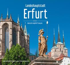 Landeshauptstadt Erfurt - Ein Bildband in drei Sprachen (deutsch / english / fran&ccedil;ais)
