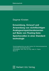Entwicklung, Entwurf und Anwendung von nichtflüchtigen Analogwertspeicherelementen auf Basis von Floating-Gate-Speicherzellen in einer Standardtechnologie (eBook, PDF)