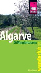 Reise Know-How Wanderf&uuml;hrer Algarve  - 36 Wandertouren an der K&uuml;ste und im Hinterland -