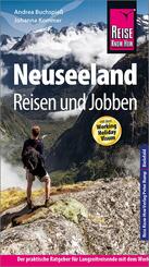 Reise Know-How Reisef&uuml;hrer Neuseeland - Reisen und Jobben mit dem Working Holiday Visum