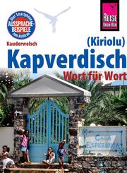 Reise Know-How Sprachf&uuml;hrer Kapverdisch (Kiriolu) - Wort f&uuml;r Wort