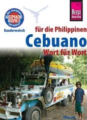 Reise Know-How Sprachf&uuml;hrer Cebuano (Visaya) f&uuml;r die Philippinen - Wort f&uuml;r Wort