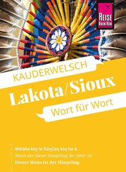 Reise Know-How Sprachf&uuml;hrer Lakota / Sioux - Wort f&uuml;r Wort