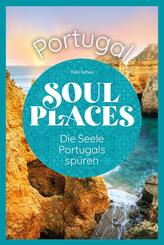 Soul Places Portugal - Die Seele Portugals sp&uuml;ren