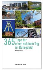 365 Tipps f&uuml;r einen sch&ouml;nen Tag im Ruhrgebiet