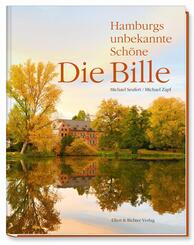 Die Bille - Hamburgs unbekannte Sch&ouml;ne