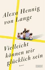 Vielleicht k&ouml;nnen wir gl&uuml;cklich sein