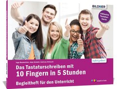 Das Tastaturschreiben mit 10 Fingern in 5 Stunden