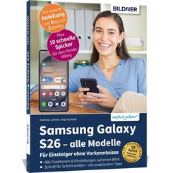 Samsung Galaxy S26 - alle Modelle - F&uuml;r Einsteiger ohne Vorkenntnisse