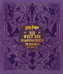 Harry Potter: Die Welt der magischen Wesen