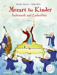 Mozart f&uuml;r Kinder. Nachtmusik und Zauberfl&ouml;te, m. Audio-CD