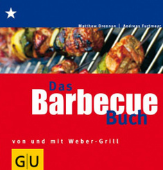 Das Barbecue Buch - Von und mit Weber