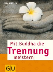 Mit Buddha die Trennung meistern (eBook, ePUB)