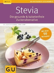 Stevia - Die gesunde & kalorienfreie Zuckeralternative