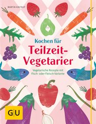 Kochen für Teilzeit-Vegetarier (eBook, ePUB)