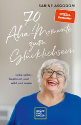 70 Aha-Momente zum Gl&uuml;cklichsein