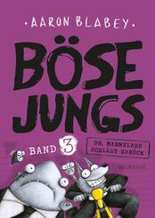 B&ouml;se Jungs - Dr. Marmelade schl&auml;gt zur&uuml;ck (Band 3)