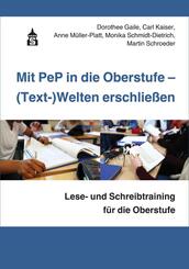 Mit PeP in die Oberstufe - (Text-)Welten erschlie&szlig;en