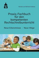 Praxis-Fachbuch f&uuml;r den kompetenten Rechtschreibunterricht