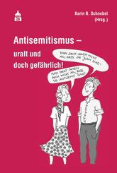 Antisemitismus - uralt und doch gef&auml;hrlich!