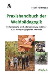 Praxishandbuch der Waldp&auml;dagogik